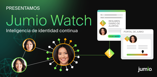 Jumio Watch, la nueva aplicación para la gestión de riesgos de identidad