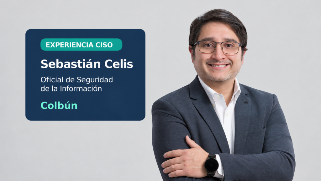 Sebastián Celis, Oficial de Seguridad de la Información de Colbún, en Experiencia CISO